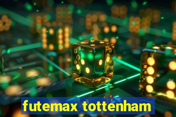 futemax tottenham